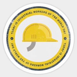 Today is Industrial Workers Of The World Day Badge Sticker